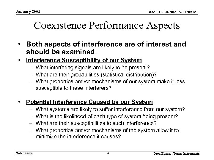 January 2001 doc. : IEEE 802. 15 -01/091 r 1 Coexistence Performance Aspects •