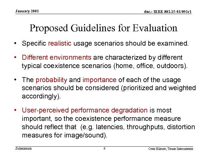 January 2001 doc. : IEEE 802. 15 -01/091 r 1 Proposed Guidelines for Evaluation