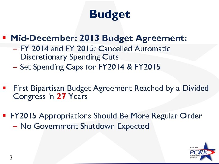 Budget § Mid-December: 2013 Budget Agreement: – FY 2014 and FY 2015: Cancelled Automatic