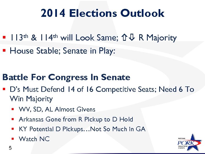 2014 Elections Outlook § 113 th & 114 th will Look Same; R Majority