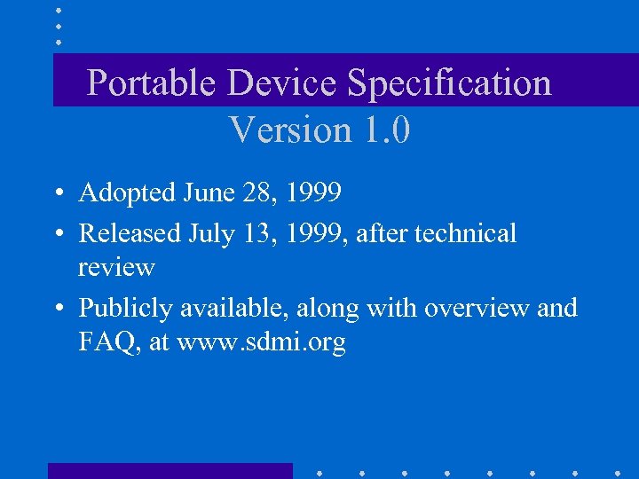 Portable Device Specification Version 1. 0 • Adopted June 28, 1999 • Released July