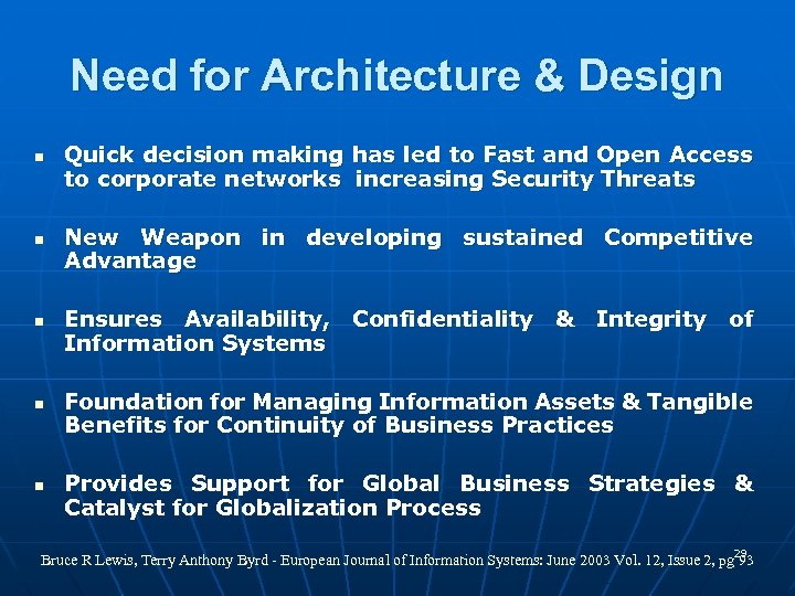 Need for Architecture & Design n n Quick decision making has led to Fast