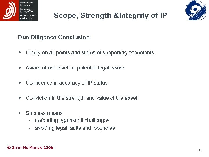 Scope, Strength &Integrity of IP Due Diligence Conclusion Clarity on all points and status