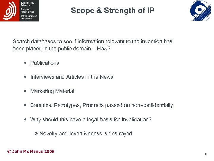 Scope & Strength of IP Search databases to see if information relevant to the