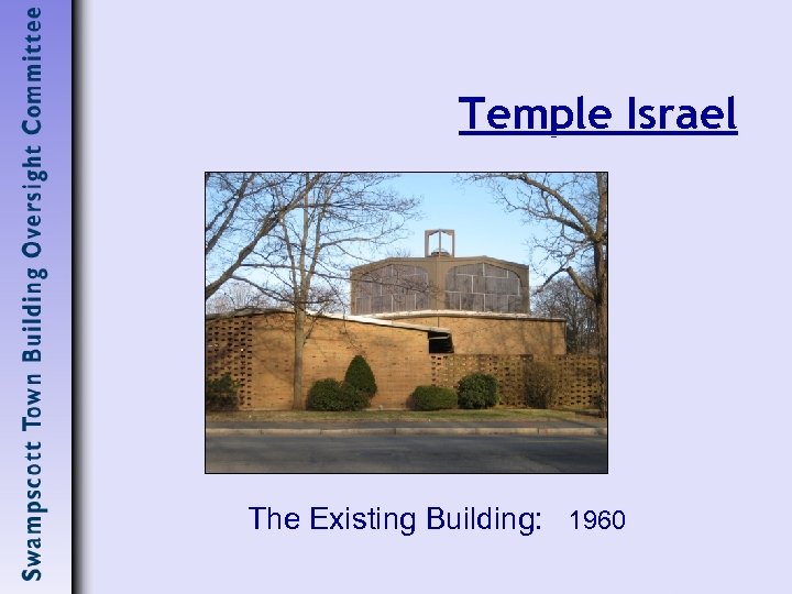 Temple Israel The Existing Building: 1960 
