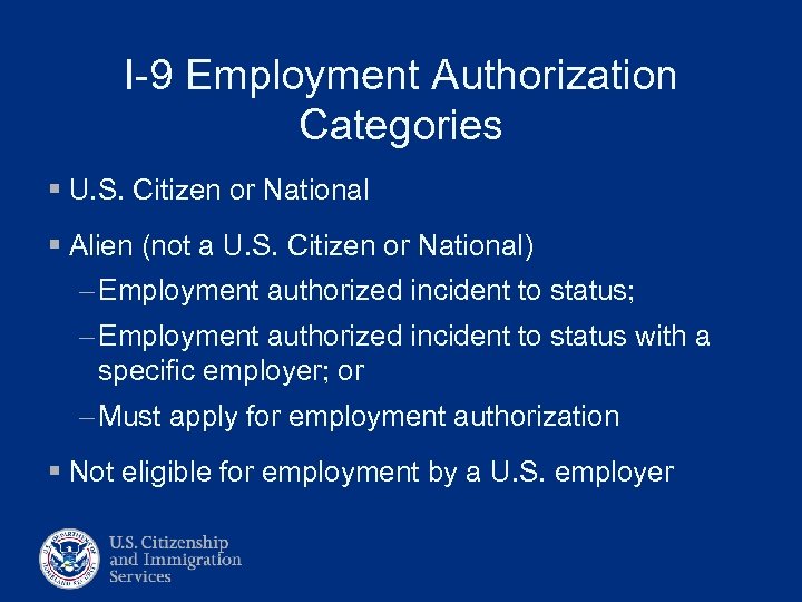 I-9 Employment Authorization Categories § U. S. Citizen or National § Alien (not a