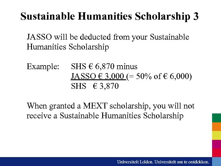 Sustainable Humanities Scholarship 3 JASSO will be deducted from your Sustainable Humanities Scholarship Example: