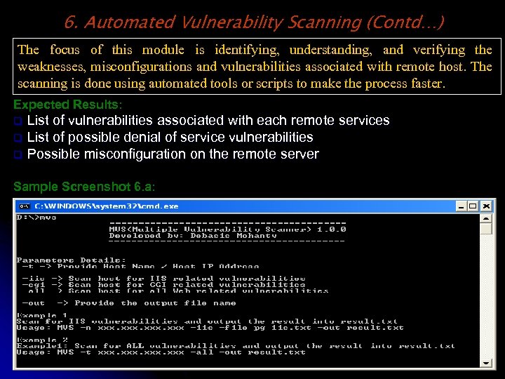 6. Automated Vulnerability Scanning (Contd…) The focus of this module is identifying, understanding, and