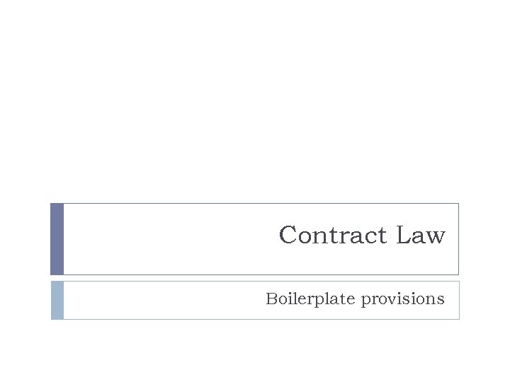 Contract Law Boilerplate provisions 