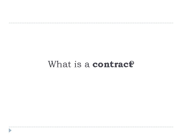 What is a contract ? 