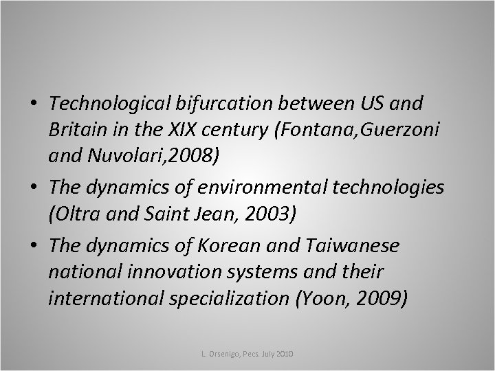  • Technological bifurcation between US and Britain in the XIX century (Fontana, Guerzoni