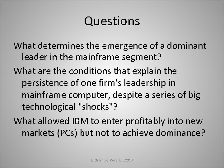 Questions What determines the emergence of a dominant leader in the mainframe segment? What