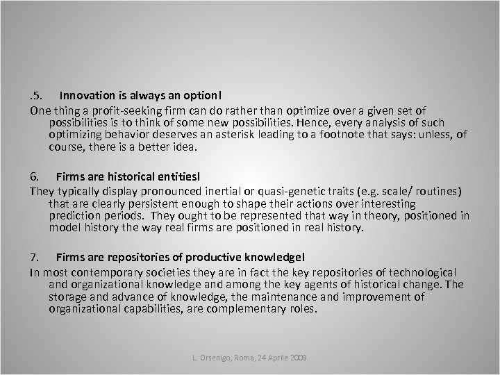 . 5. Innovation is always an option! One thing a profit-seeking firm can do