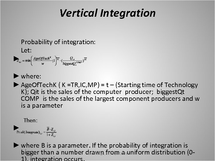 Vertical Integration Probability of integration: Let: ► ► where: ► Age. Of. Tech. K