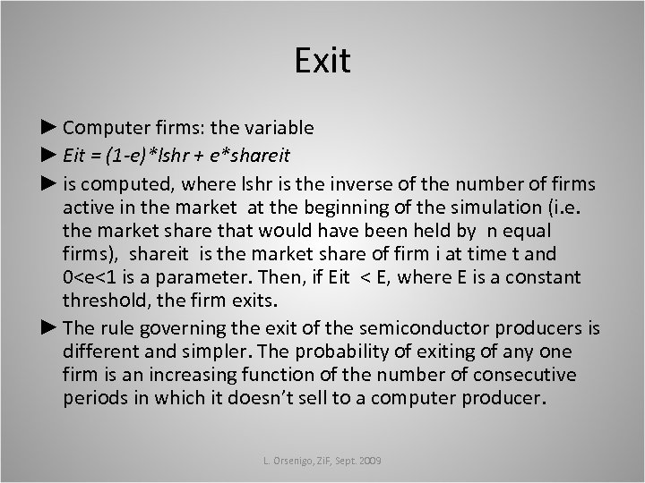 Exit ► Computer firms: the variable ► Eit = (1 -e)*lshr + e*shareit ►