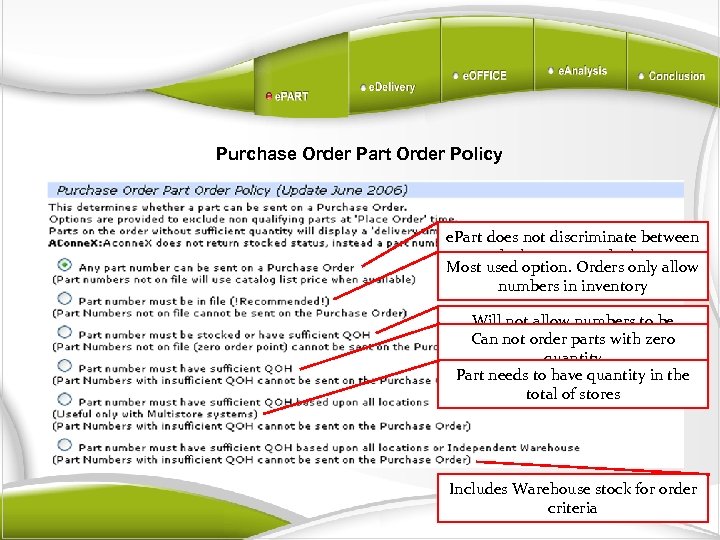 Purchase Order Part Order Policy e. Part does not discriminate between stocked or non-stocked