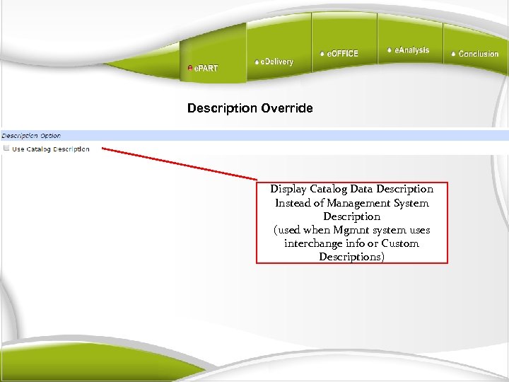 Description Override Display Catalog Data Description Instead of Management System Description (used when Mgmnt