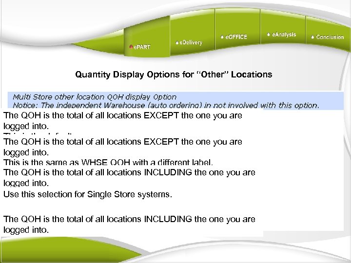 Quantity Display Options for “Other” Locations The QOH is the total of all locations