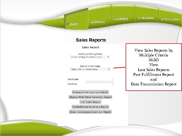 Sales Reports View Sales Reports by Multiple Criteria ALSO View Lost Sales Reports Part