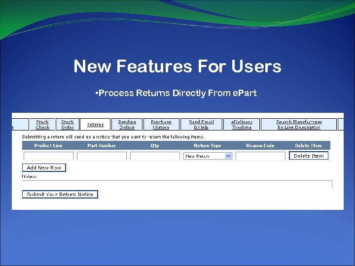 New Features For Users • Process Returns Directly From e. Part 