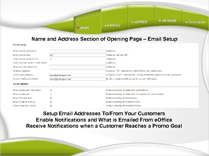 Name and Address Section of Opening Page – Email Setup Email Addresses To/From Your