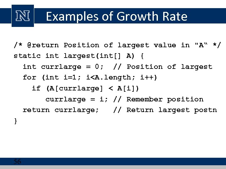 Examples of Growth Rate /* @return Position of largest value in 