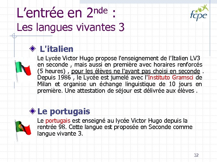 L’entrée en 2 nde : Les langues vivantes 3 L'italien Le Lycée Victor Hugo