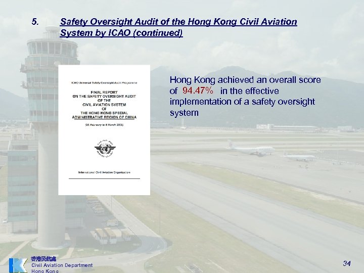 5. Safety Oversight Audit of the Hong Kong Civil Aviation System by ICAO (continued)