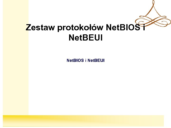 Zestaw protokołów Net. BIOS i Net. BEUI 