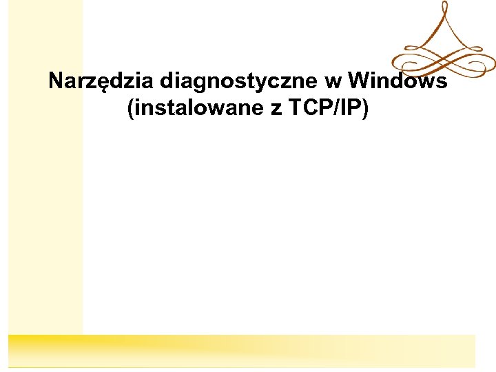 Narzędzia diagnostyczne w Windows (instalowane z TCP/IP) 