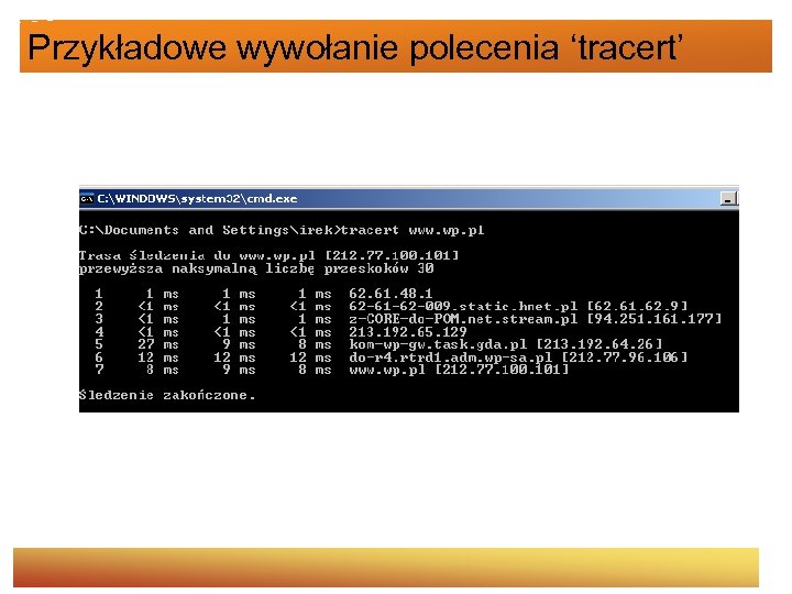 Przykładowe wywołanie polecenia ‘tracert’ 