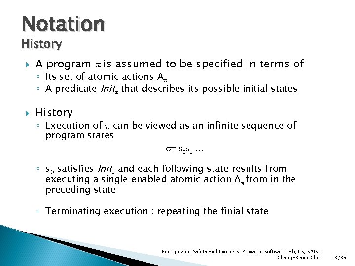 Notation History A program π is assumed to be specified in terms of ◦