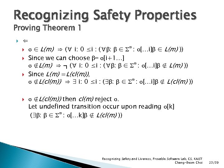 Recognizing Safety Properties Proving Theorem 1 ⇐ ω σ ∈ L(m) ⇒ (∀ i: