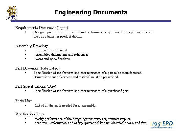 Engineering Documents Requirements Document (Input) • Design input means the physical and performance requirements