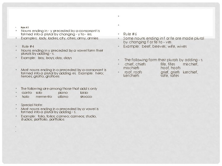  • • Rule #3 • Nouns ending in - y preceded by a