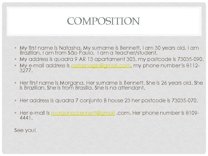 COMPOSITION • My first name is Natasha. My surname is Bennett. I am 30