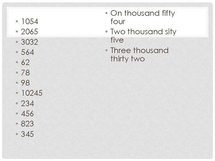  • • • 1054 2065 3032 564 62 78 98 10245 234 456