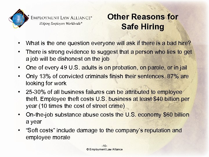 Other Reasons for Safe Hiring • What is the one question everyone will ask