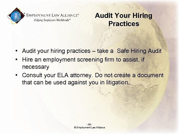 Audit Your Hiring Practices • Audit your hiring practices – take a Safe Hiring