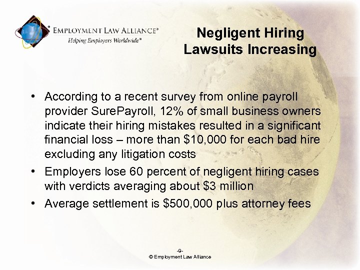 Negligent Hiring Lawsuits Increasing • According to a recent survey from online payroll provider