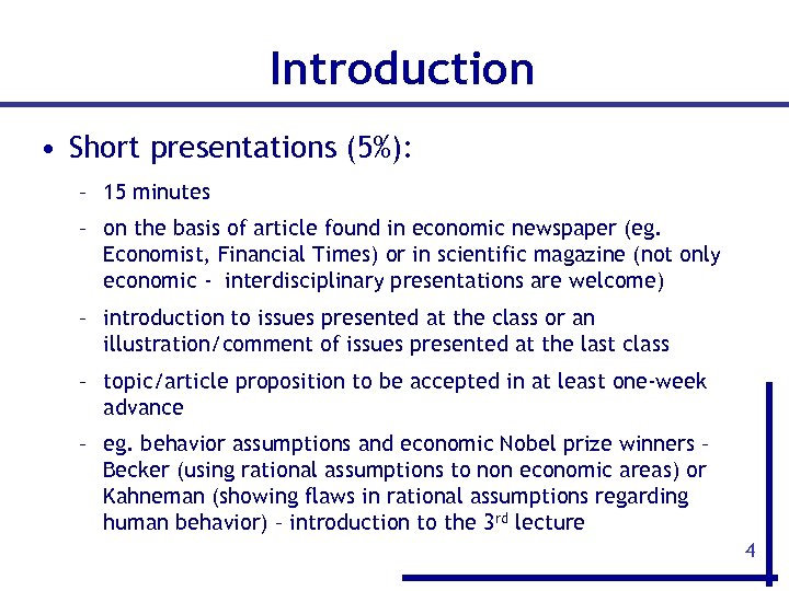 Introduction • Short presentations (5%): – 15 minutes – on the basis of article