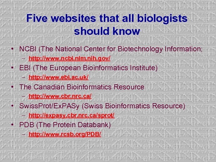 Five websites that all biologists should know • NCBI (The National Center for Biotechnology