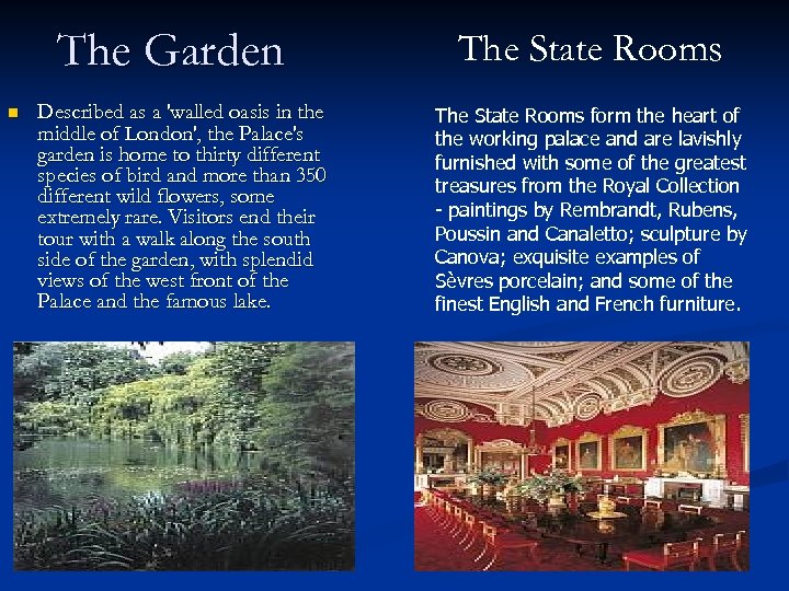 The Garden n Described as a 'walled oasis in the middle of London', the