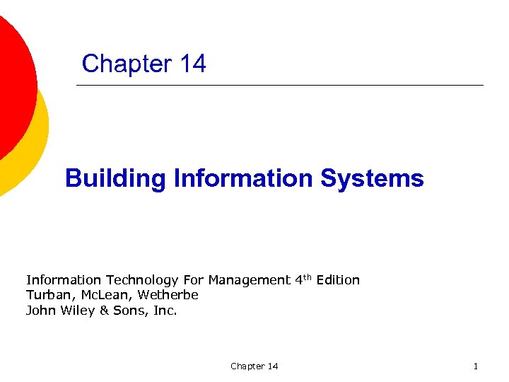 Chapter 14 Building Information Systems Information Technology For Management 4 th Edition Turban, Mc.