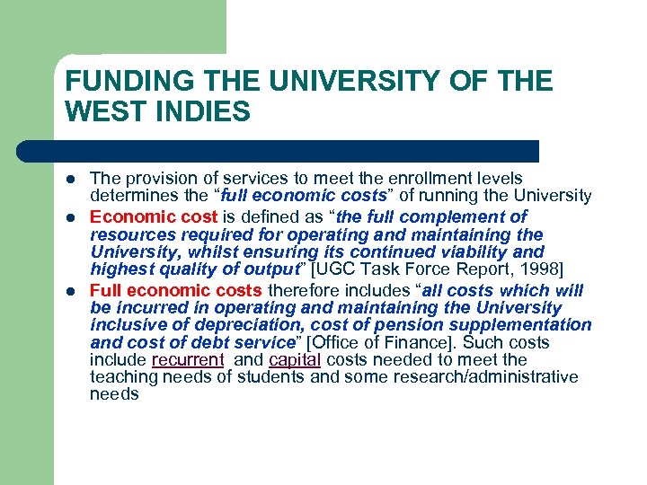 FUNDING THE UNIVERSITY OF THE WEST INDIES l l l The provision of services