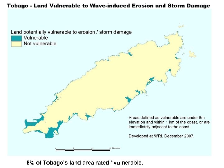 1. 6% of Tobago’s land area rated “vulnerable. 