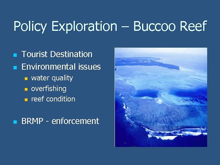 Policy Exploration – Buccoo Reef n n Tourist Destination Environmental issues n n water