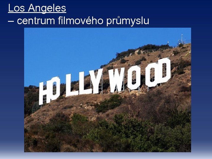 Los Angeles – centrum filmového průmyslu 