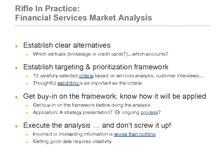 Rifle In Practice: Financial Services Market Analysis l Establish clear alternatives n l Which