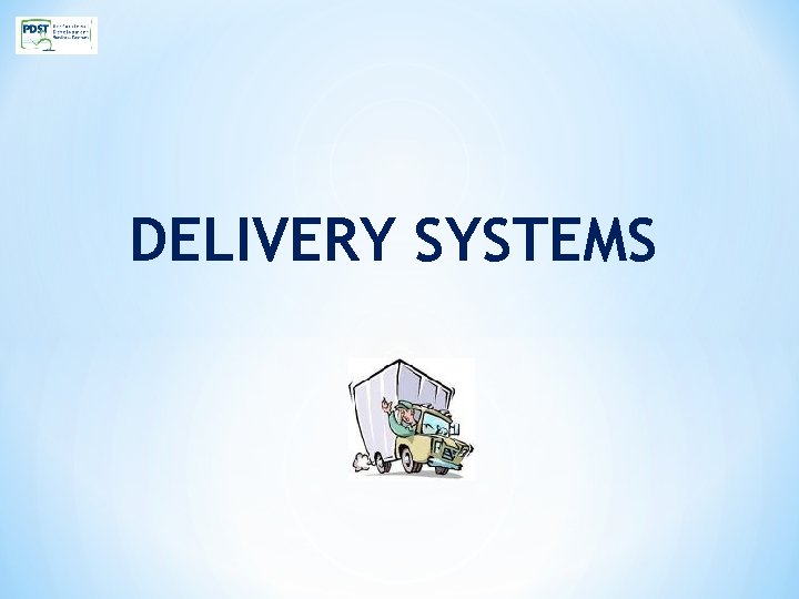 DELIVERY SYSTEMS 